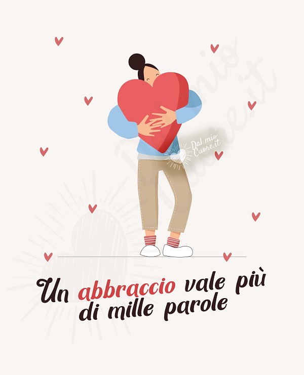 Un abbraccio vale più di mille parole