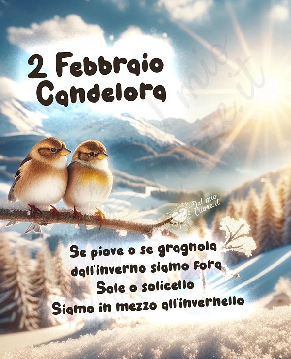2 Febbraio, Candelora: "Se piove o se gragnola dall'inverno siamo fora. Sole o solicello siamo in mezzo all'invernello"