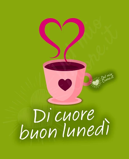 Di cuore buon lunedì