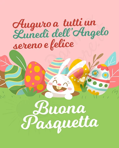 Auguro a tutti un Lunedì dell’Angelo sereno e felice. Buona Pasquetta