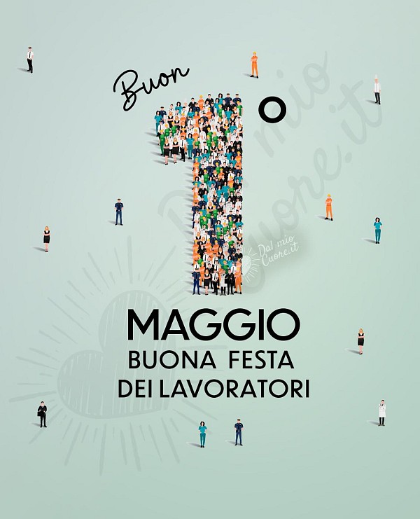 Buon 1° maggio. Festa dei lavoratori