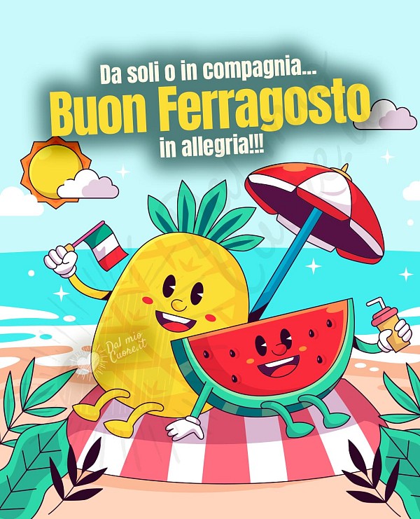 Da soli o in compagnia... Buon Ferragosto in allegria!!! (Frase)