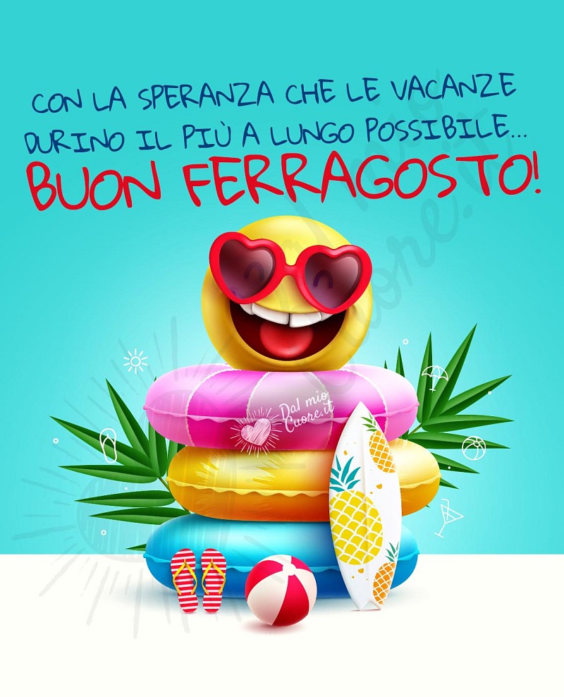 Con la speranza che le vacanze durino il più a lungo possibile… Buon Ferragosto!