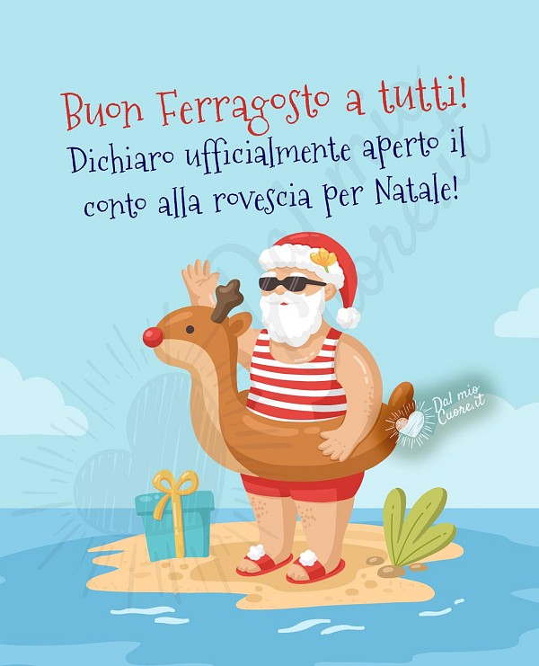 Buon Ferragosto a tutti! Dichiaro ufficialmente aperto il conto alla rovescia per Natale!