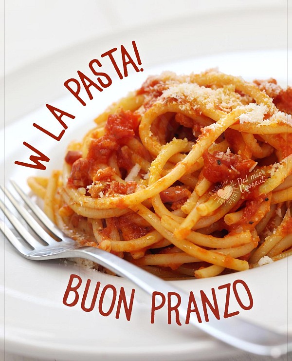 W la pasta! Buon Pranzo