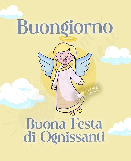 Buongiorno. Buona festa di Ognissanti