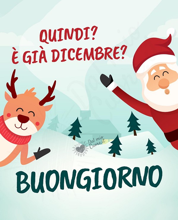 Quindi? È già dicembre? Buongiorno