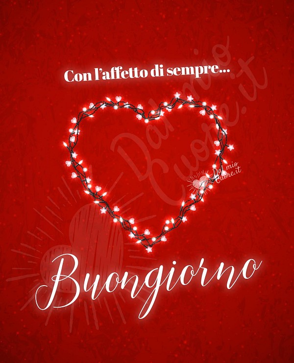 Con l'affetto di sempre... Buongiorno