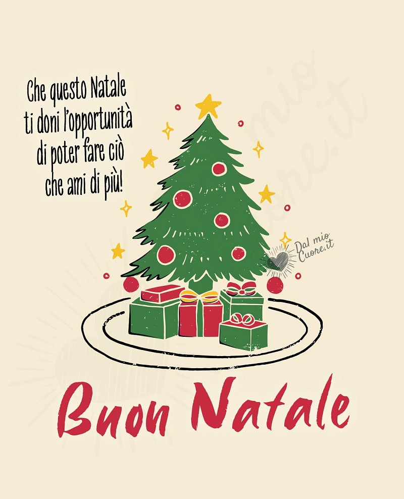 Buon Natale Frasi. Che questo Natale ti doni l’opportunità di poter fare ciò che ami di più!
