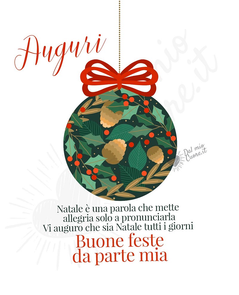 Natale è una parola che mette allegria solo a pronunciarla. Vi auguro che sia Natale tutti i giorni! Buone feste da parte mia