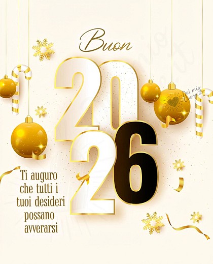 Buon 2026. Ti auguro che tutti i tuoi desideri possano avverarsi