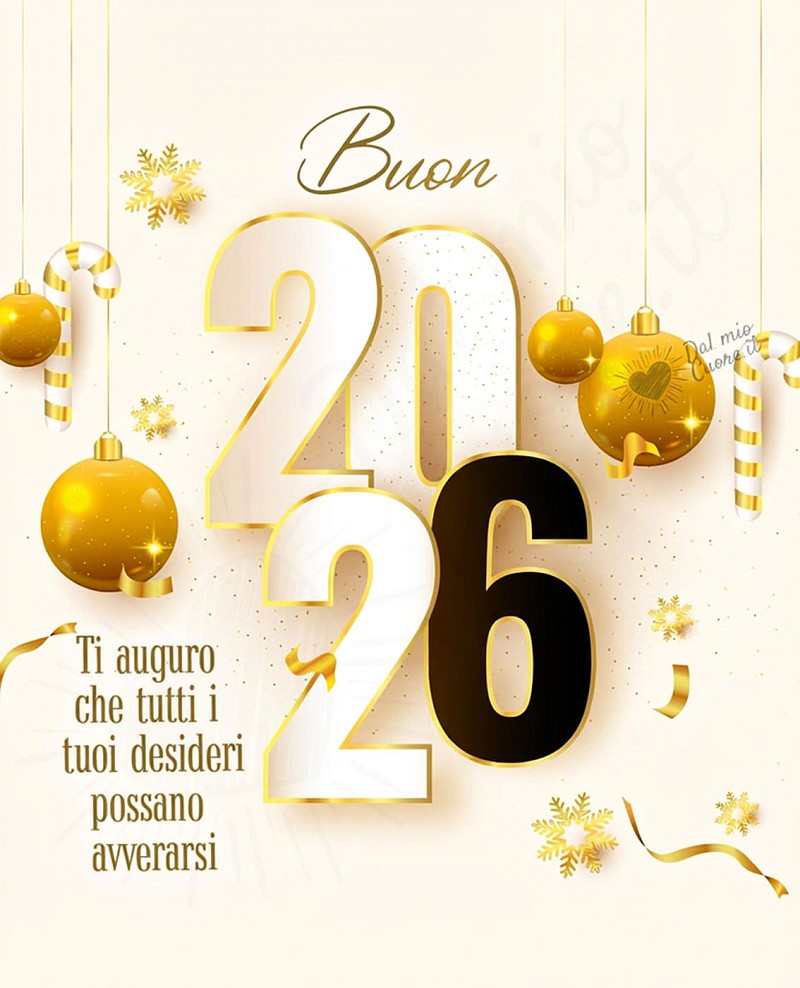 Buon 2026. Ti auguro che tutti i tuoi desideri possano avverarsi