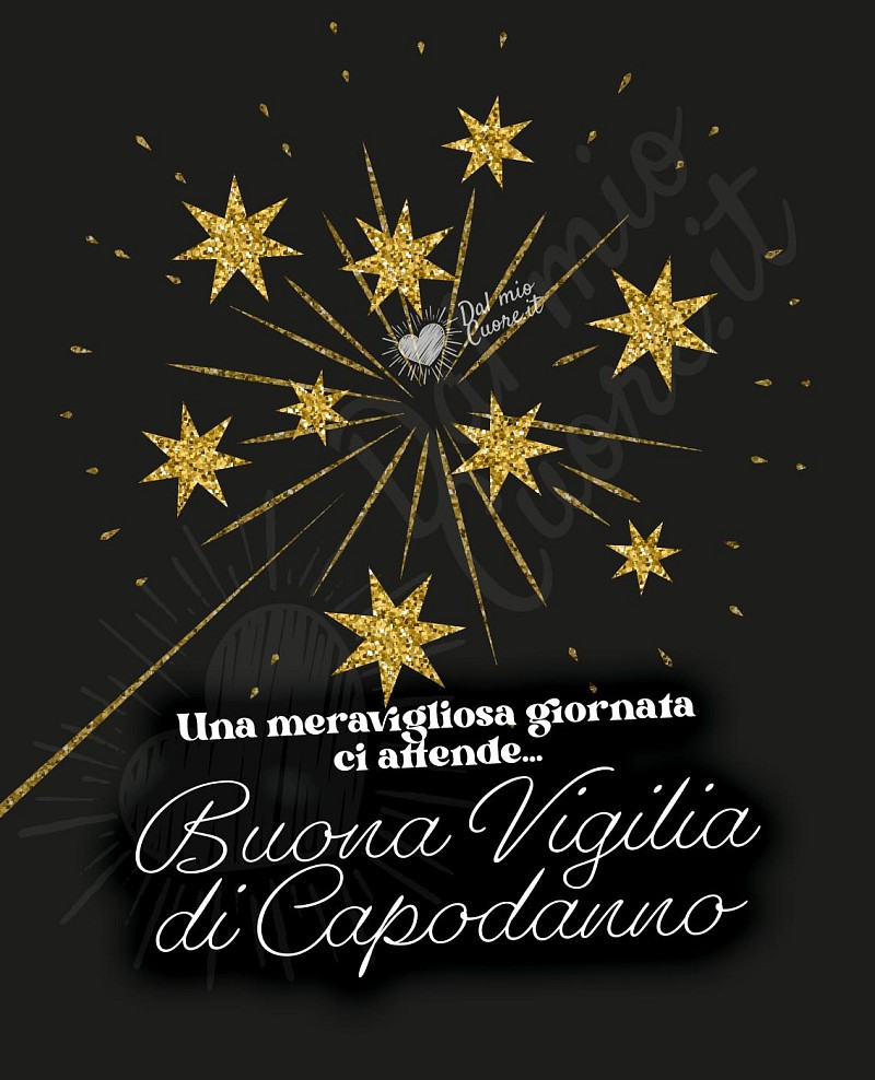 Un meravigliosa giornata ci attende... Buona Vigilia di Capodanno