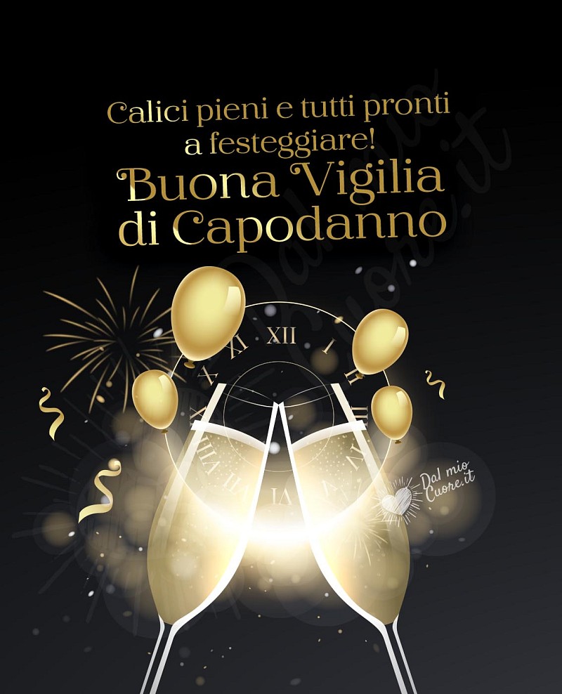 Calici pieni e tutti pronti a festeggiare! Buona Vigilia di Capodanno