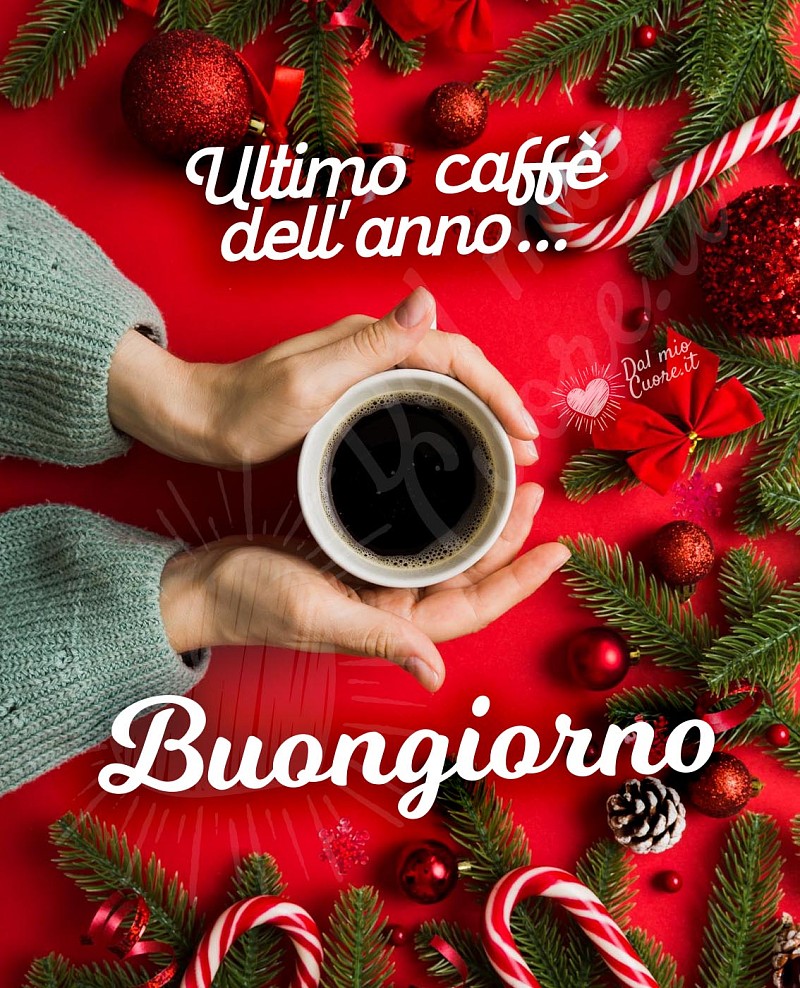 Ultimo caffè dell'anno... Buongiorno
