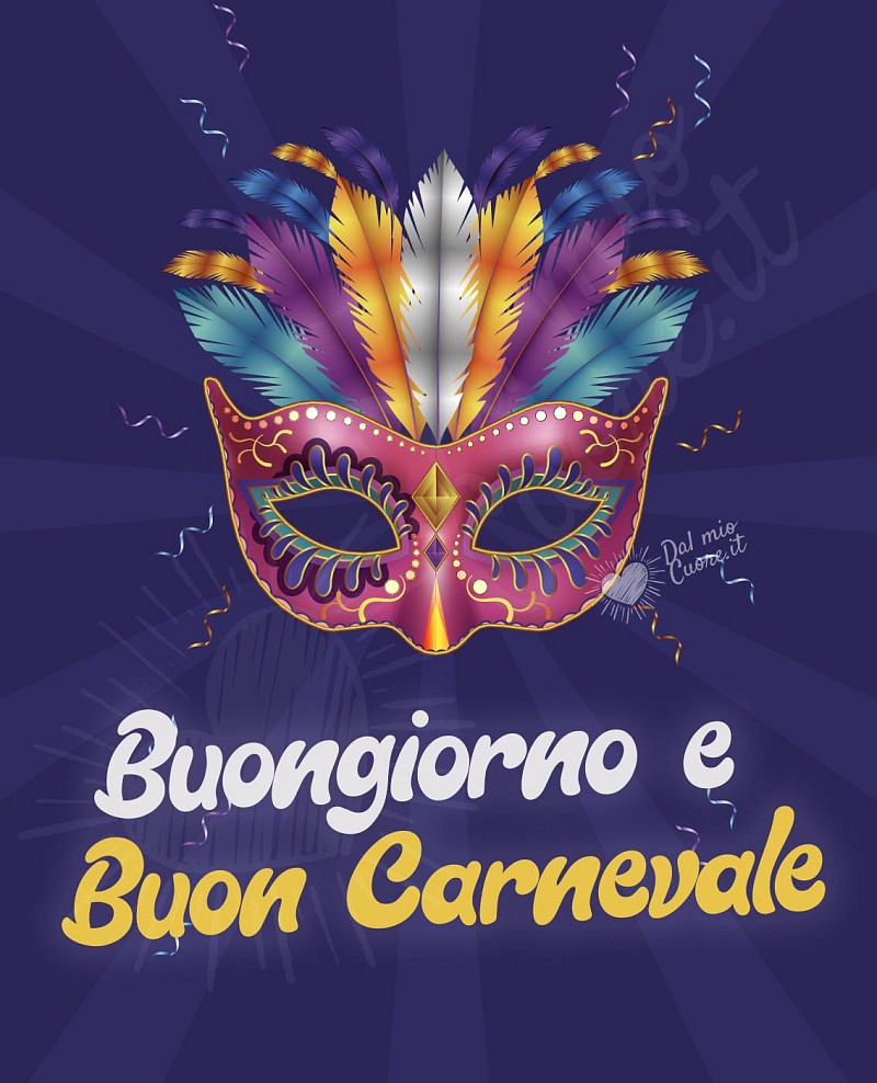 Buongiorno e buon carnevale