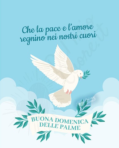 Che la pace e l'amore regnino nei nostri cuori. Buona Domenica delle Palme