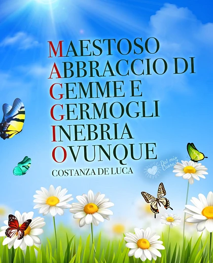 Maggio: Maestoso abbraccio di gemme e germogli inebria ovunque