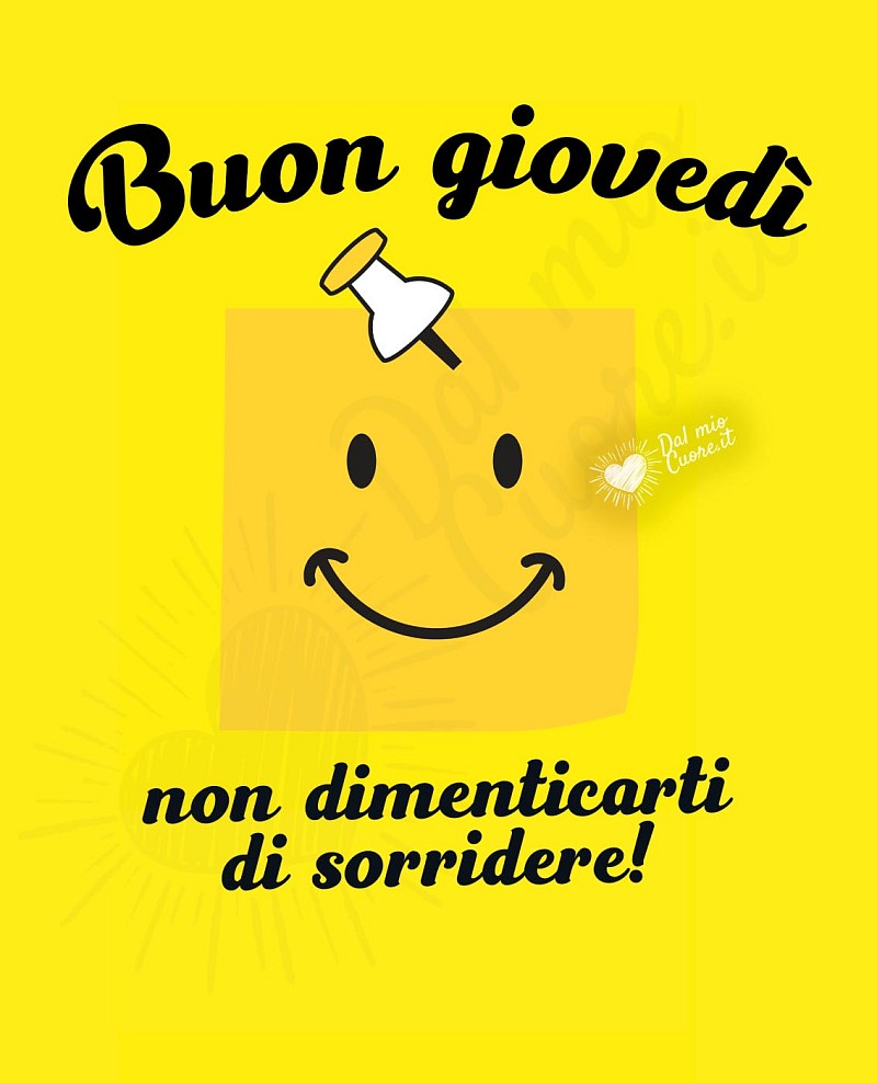 Buon giovedì. Non dimenticarti di sorridere!