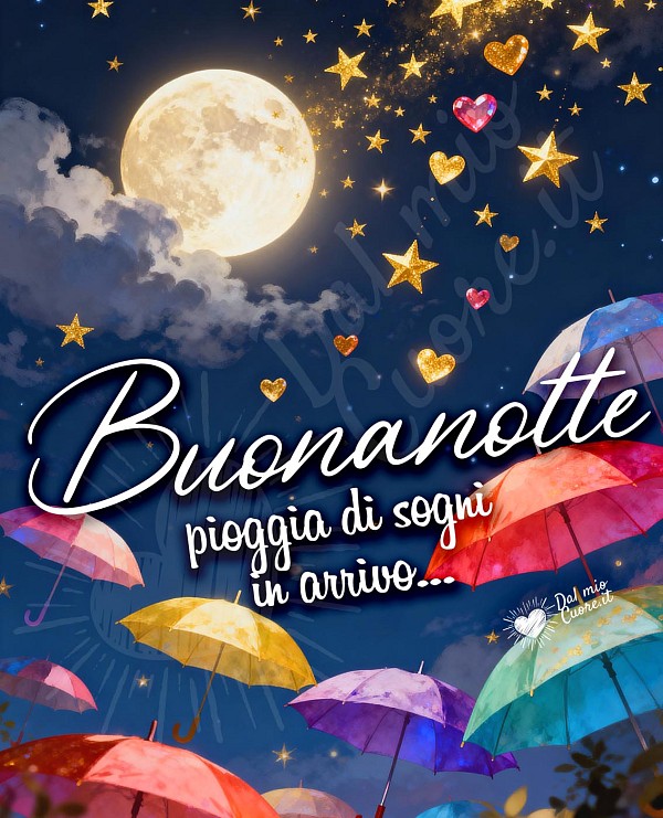 Pioggia di sogni in arrivo. Buonanotte